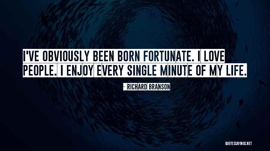 Love My Single Life Quotes By Richard Branson Love My Single Life Quotes By Richard Branson