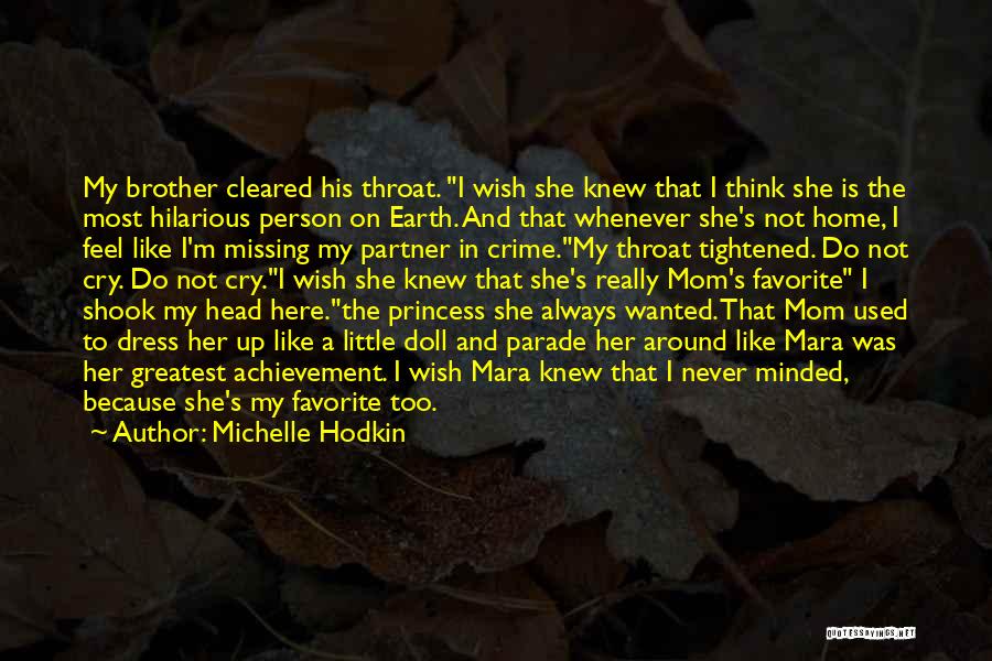 Love My Sister Quotes By Michelle Hodkin Love My Sister Quotes By Michelle Hodkin