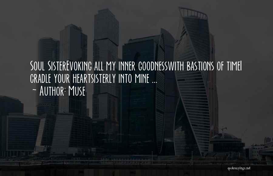 Love My Sister Quotes By Muse Love My Sister Quotes By Muse