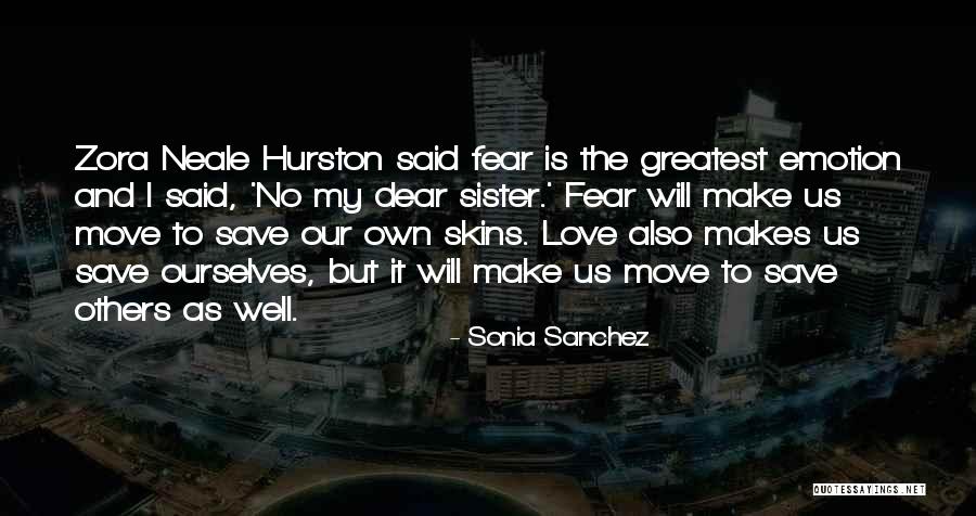 Love My Sister Quotes By Sonia Sanchez Love My Sister Quotes By Sonia Sanchez