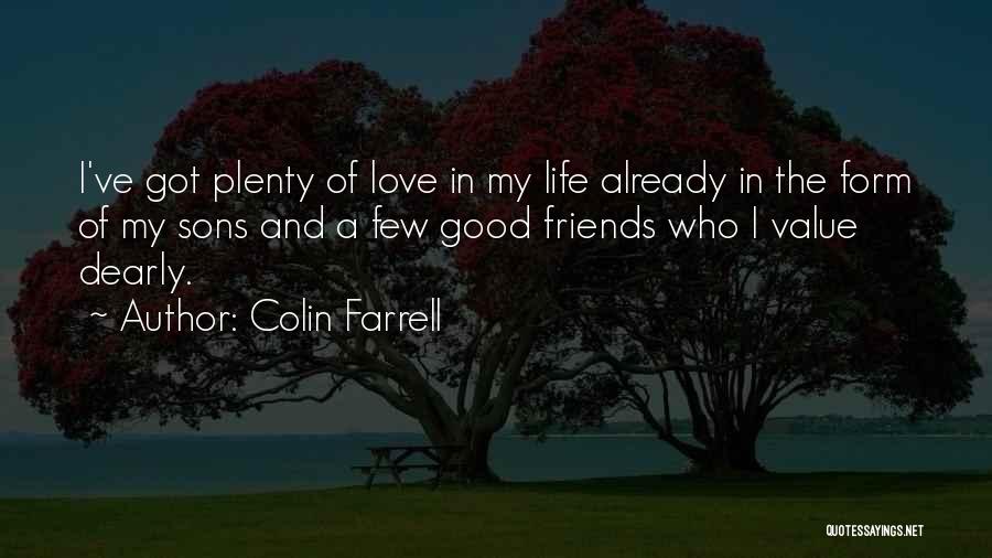 Love My Sons Quotes By Colin Farrell