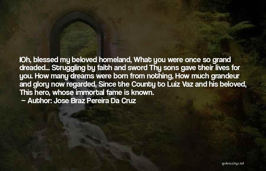 Love My Sons Quotes By Jose Braz Pereira Da Cruz