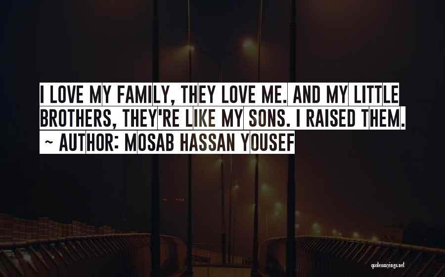 Love My Sons Quotes By Mosab Hassan Yousef