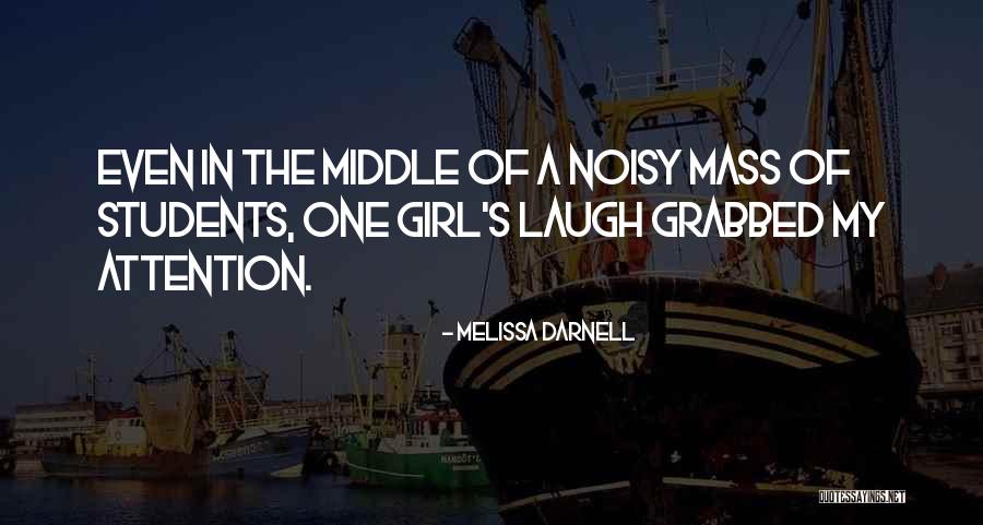 Love My Students Quotes By Melissa Darnell Love My Students Quotes By Melissa Darnell