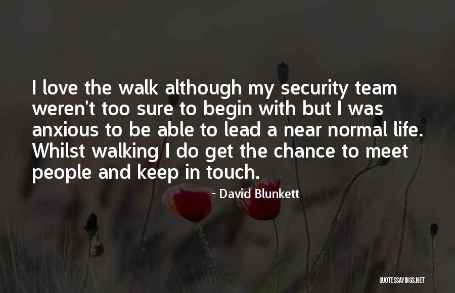 Love My Team Quotes By David Blunkett Love My Team Quotes By David Blunkett