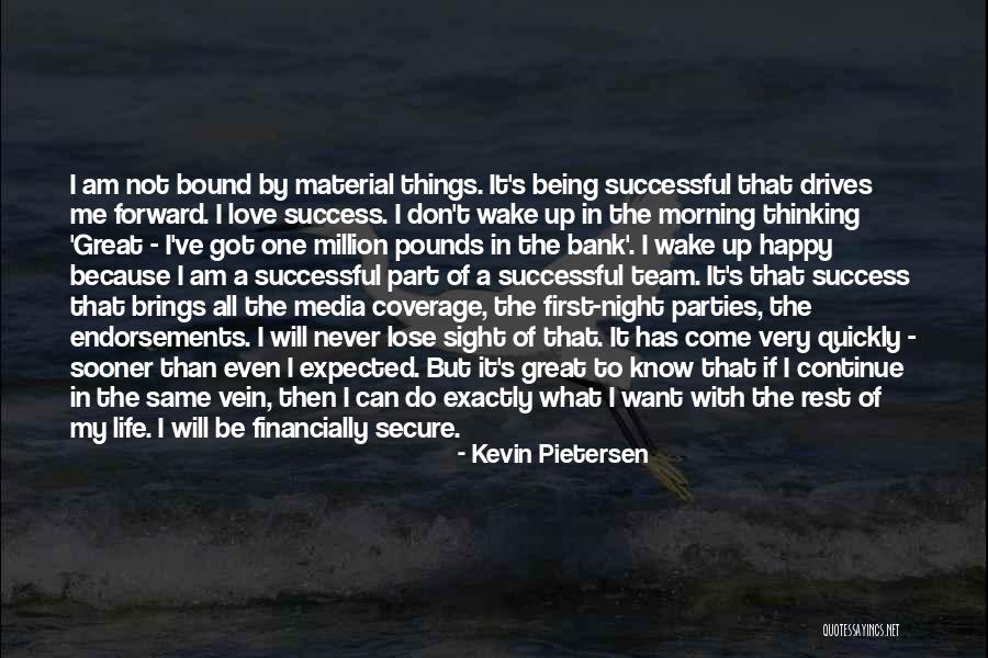 Love My Team Quotes By Kevin Pietersen Love My Team Quotes By Kevin Pietersen