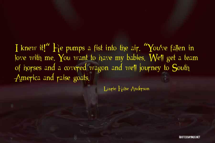 Love My Team Quotes By Laurie Halse Anderson Love My Team Quotes By Laurie Halse Anderson
