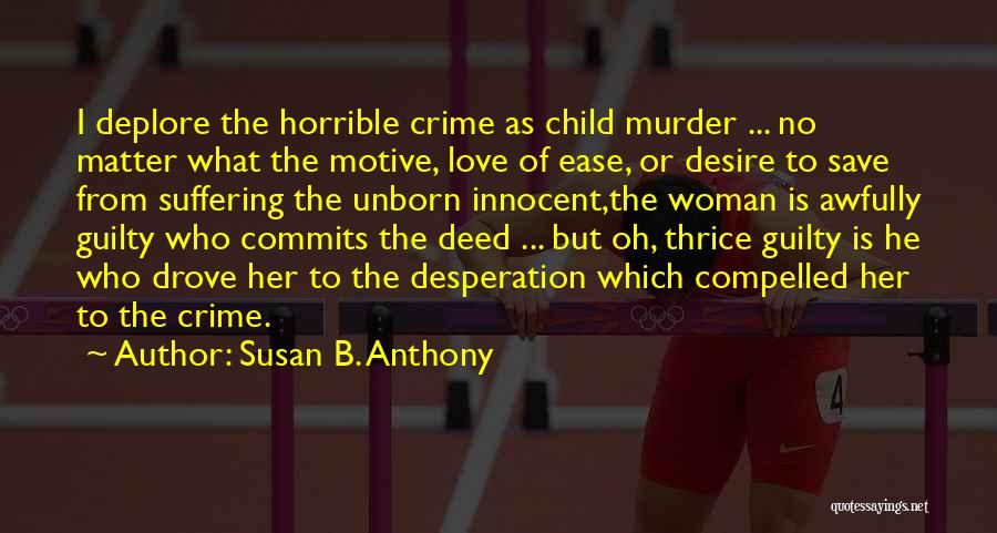 Love My Unborn Child Quotes By Susan B. Anthony