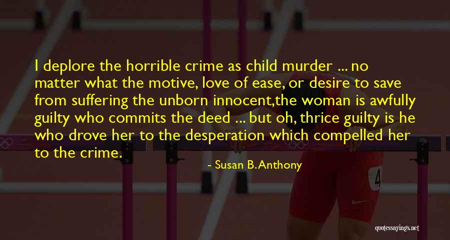 Love My Unborn Quotes By Susan B. Anthony Love My Unborn Quotes By Susan B. Anthony
