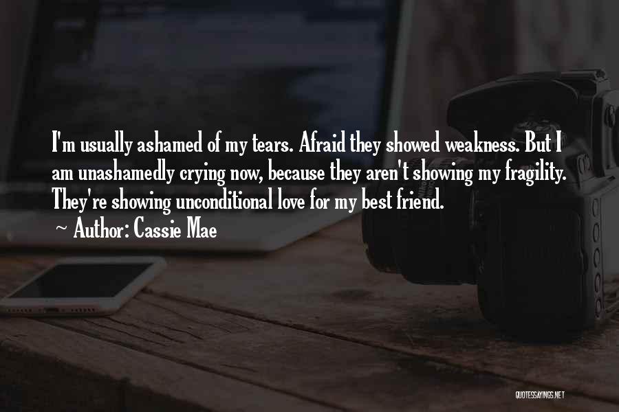 Love My Weakness Quotes By Cassie Mae