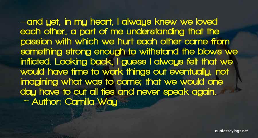 Love My Work Family Quotes By Camilla Way