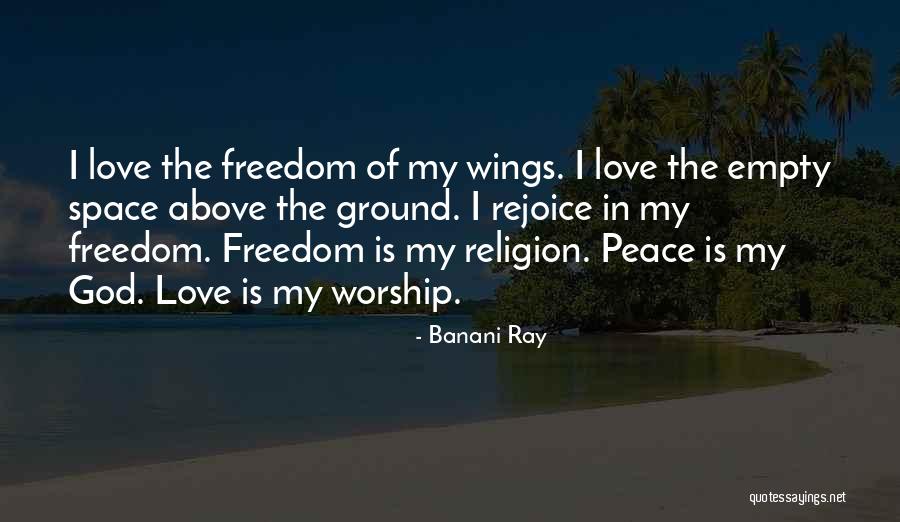 Love My World Quotes By Banani Ray