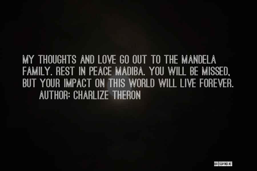 Love My World Quotes By Charlize Theron