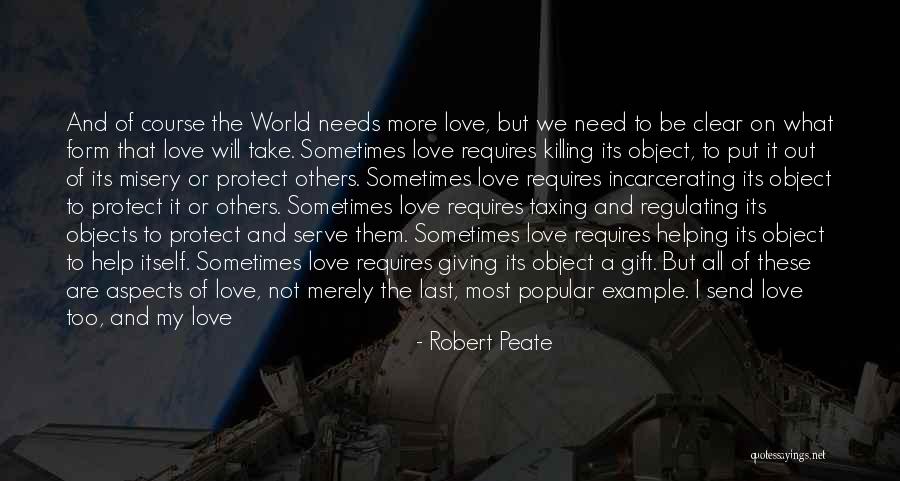 Love My World Quotes By Robert Peate