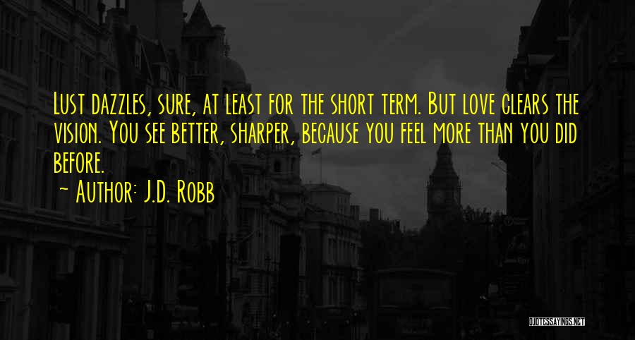 Love Myself Better Than You Quotes By J.D. Robb