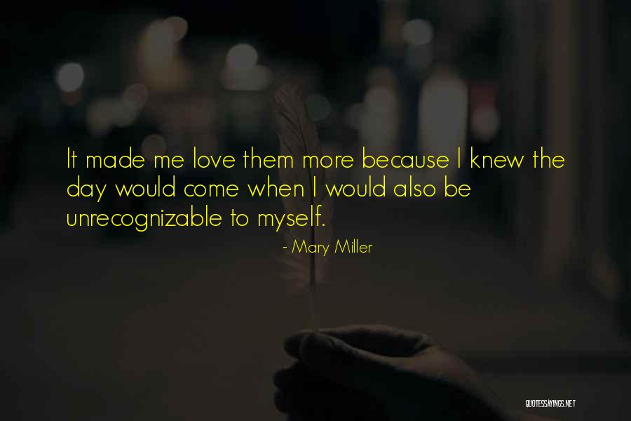 Love Myself More Quotes By Mary Miller