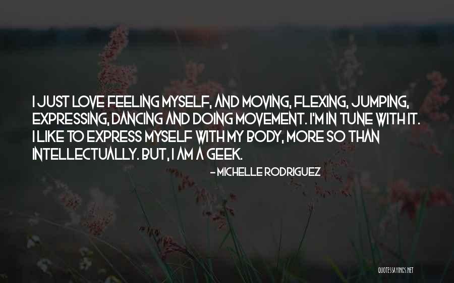 Love Myself More Quotes By Michelle Rodriguez