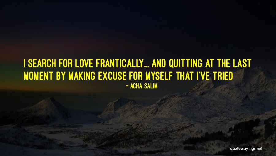Love Myself Quotes Quotes By Acha Salim Love Myself Quotes Quotes By Acha Salim