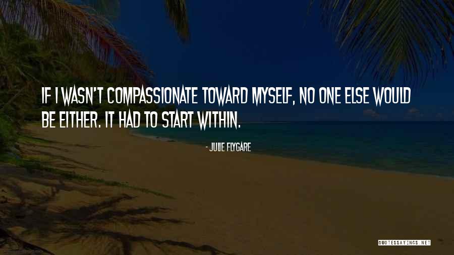 Love Myself Quotes Quotes By Julie Flygare Love Myself Quotes Quotes By Julie Flygare