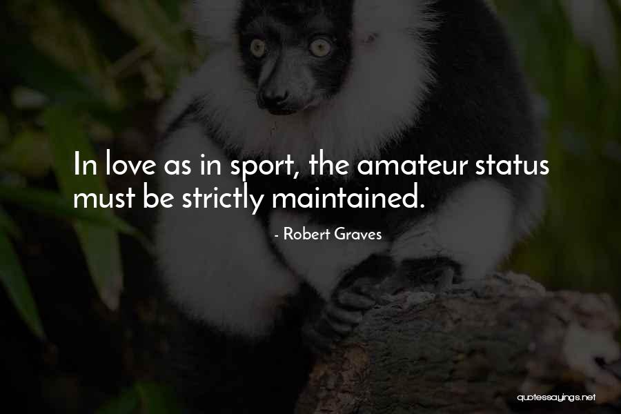 Love Myself Status Quotes By Robert Graves Love Myself Status Quotes By Robert Graves
