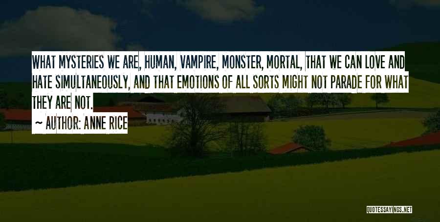 Love Mysteries Quotes By Anne Rice