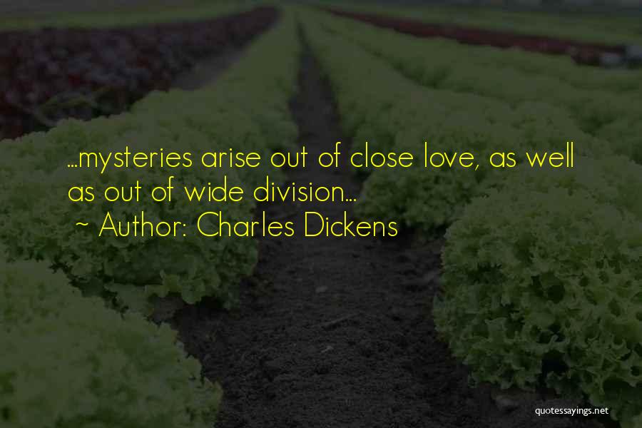 Love Mysteries Quotes By Charles Dickens