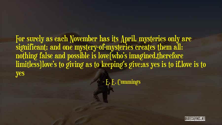 Love Mysteries Quotes By E. E. Cummings