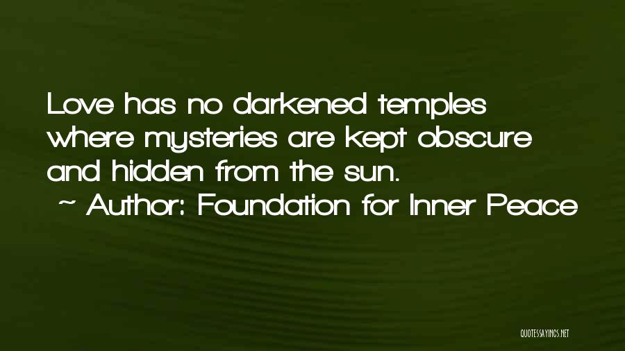 Love Mysteries Quotes By Foundation For Inner Peace