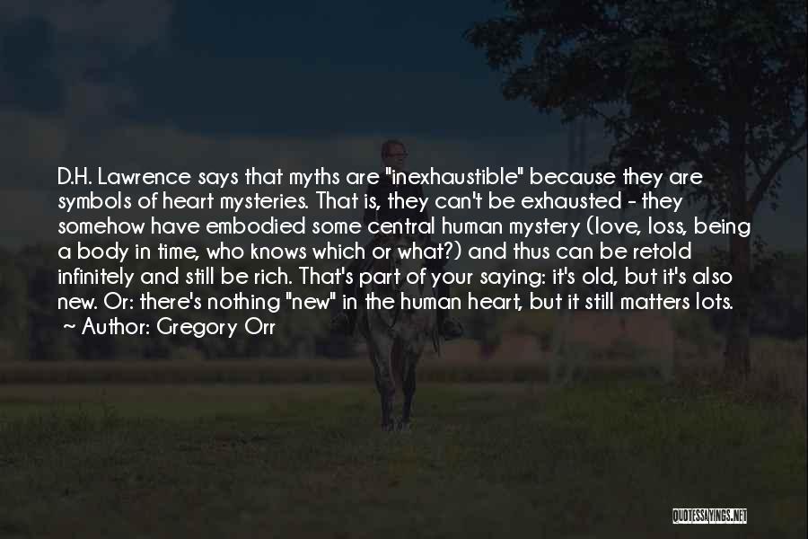 Love Mysteries Quotes By Gregory Orr