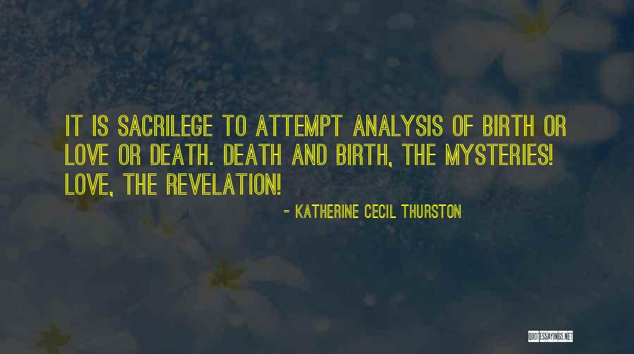 Love Mysteries Quotes By Katherine Cecil Thurston