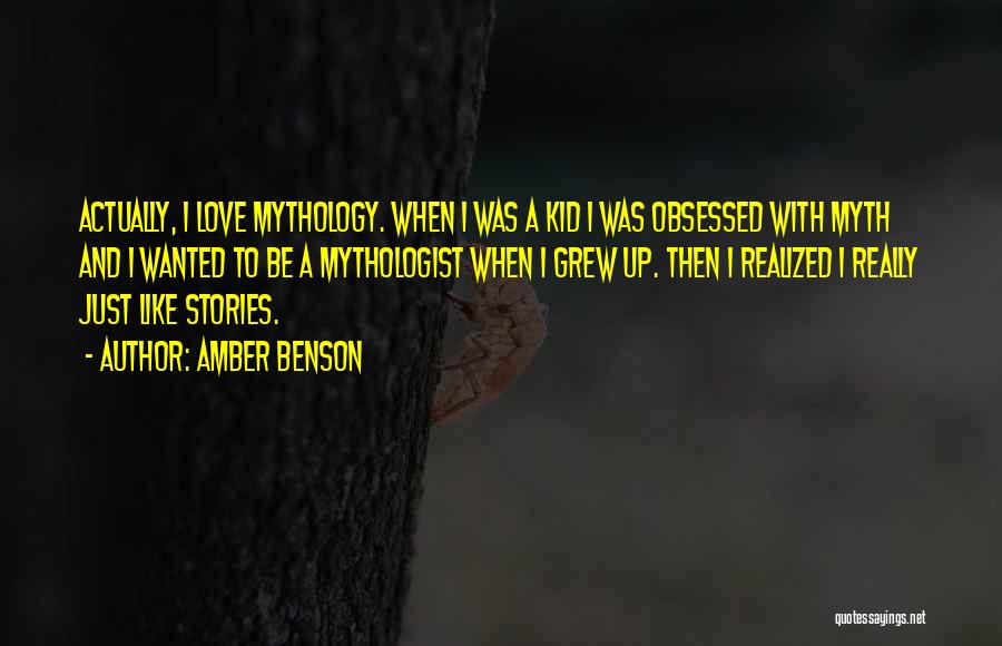 Love Myth Quotes By Amber Benson