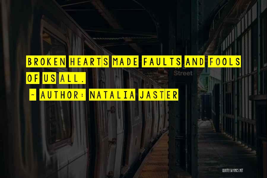 Love N Broken Heart Quotes By Natalia Jaster