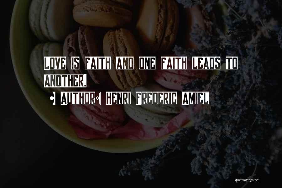 Love N Faith Quotes By Henri Frederic Amiel