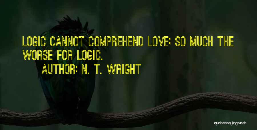 Love N Faith Quotes By N. T. Wright