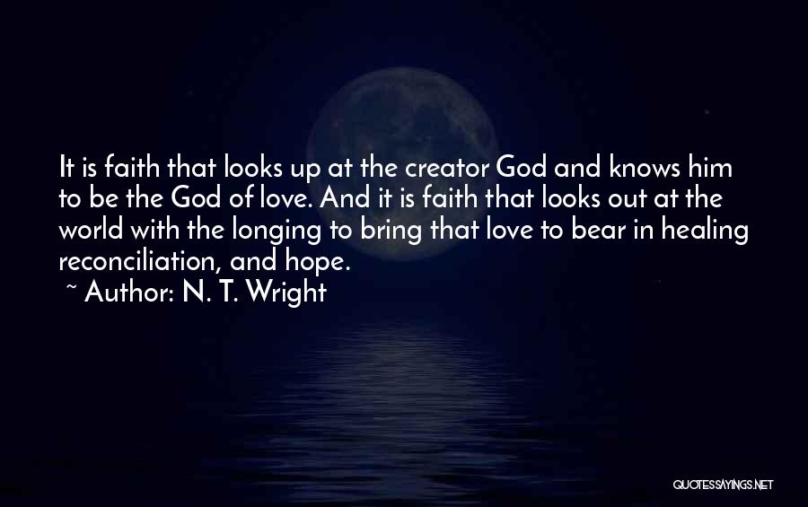 Love N Faith Quotes By N. T. Wright