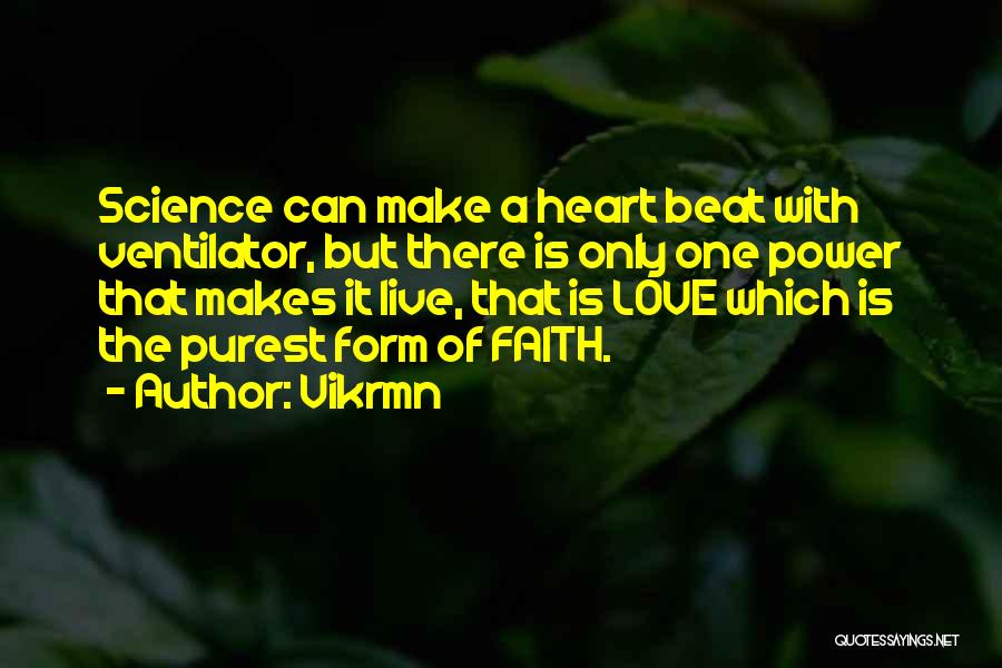 Love N Faith Quotes By Vikrmn