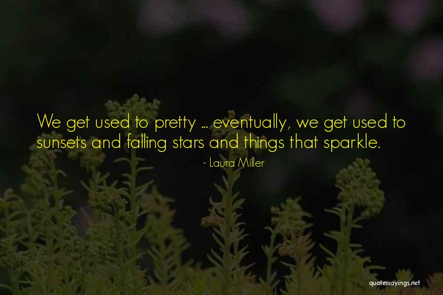 Love N Stars Quotes By Laura Miller Love N Stars Quotes By Laura Miller