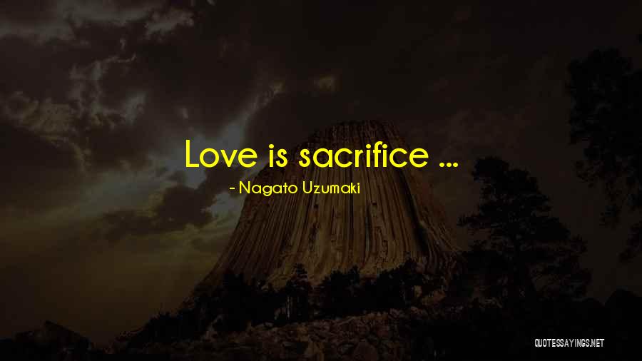 Love Naruto Quotes By Nagato Uzumaki Love Naruto Quotes By Nagato Uzumaki