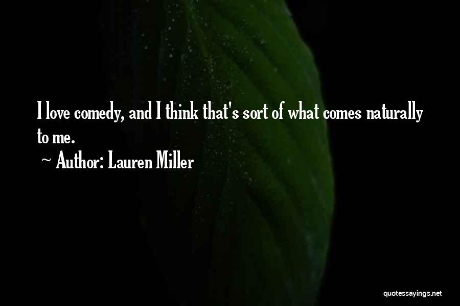 Love Naturally Quotes By Lauren Miller