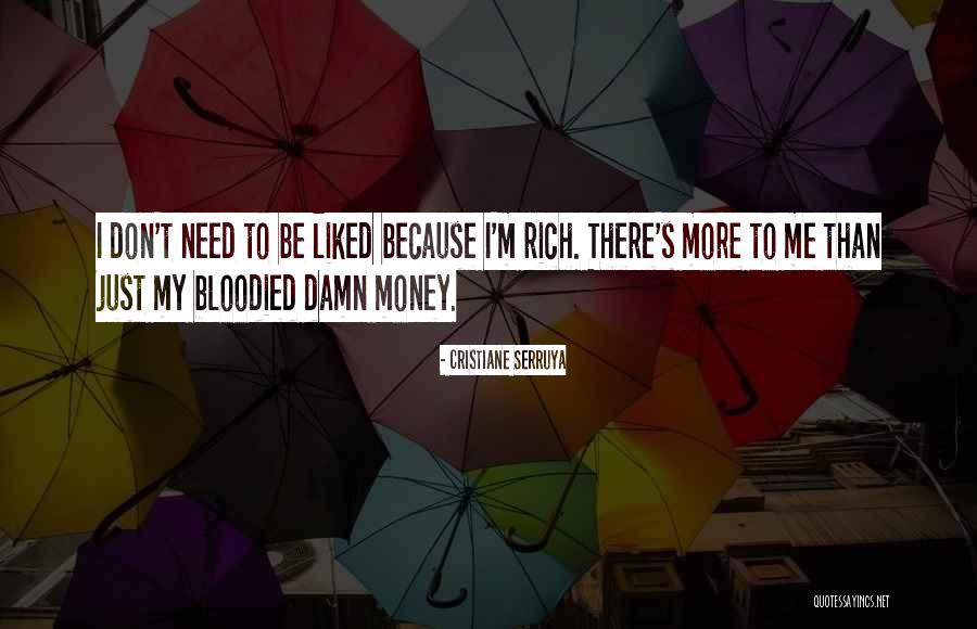 Love Need Money Quotes By Cristiane Serruya Love Need Money Quotes By Cristiane Serruya