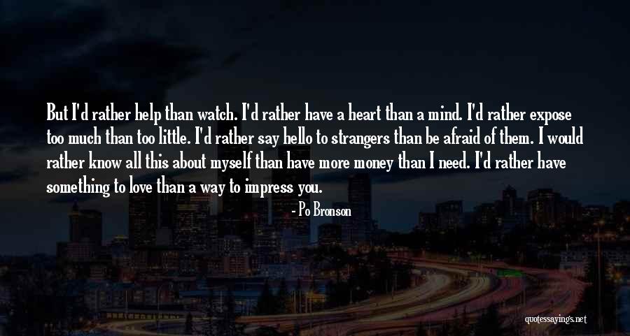 Love Need Money Quotes By Po Bronson Love Need Money Quotes By Po Bronson
