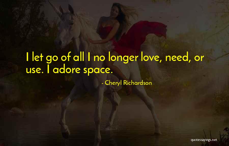 Love Need Space Quotes By Cheryl Richardson