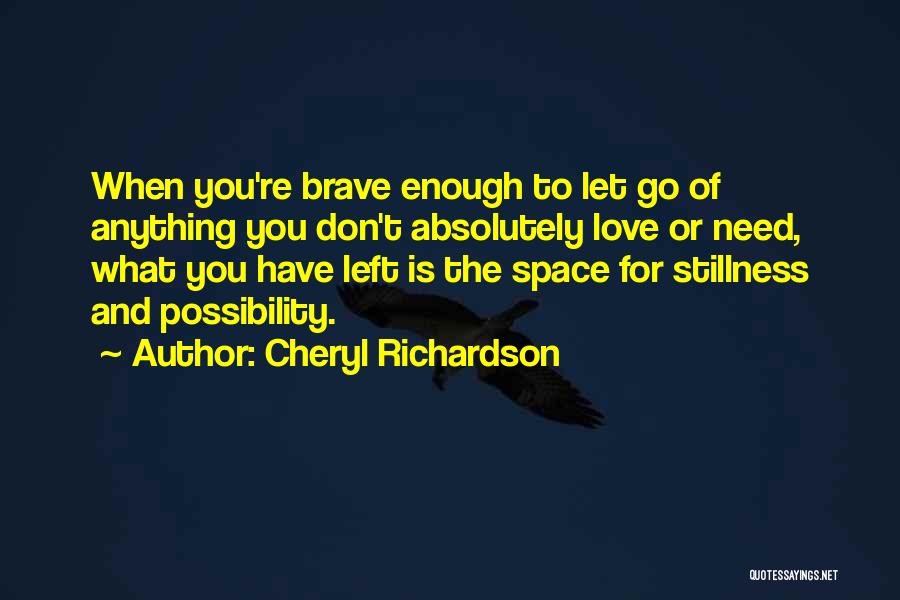 Love Need Space Quotes By Cheryl Richardson