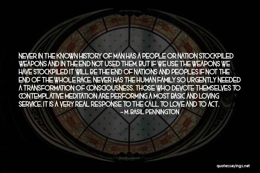 Love Needed Quotes By M. Basil Pennington Love Needed Quotes By M. Basil Pennington