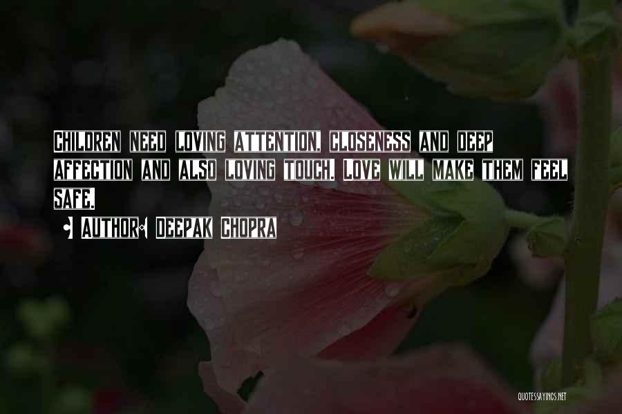 Love Needs Attention Quotes By Deepak Chopra