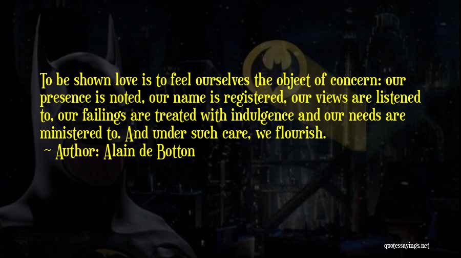 Love Needs Care Quotes By Alain De Botton