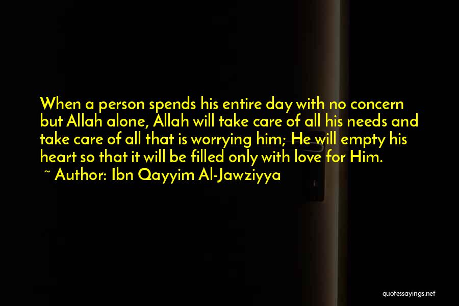 Love Needs Care Quotes By Ibn Qayyim Al-Jawziyya