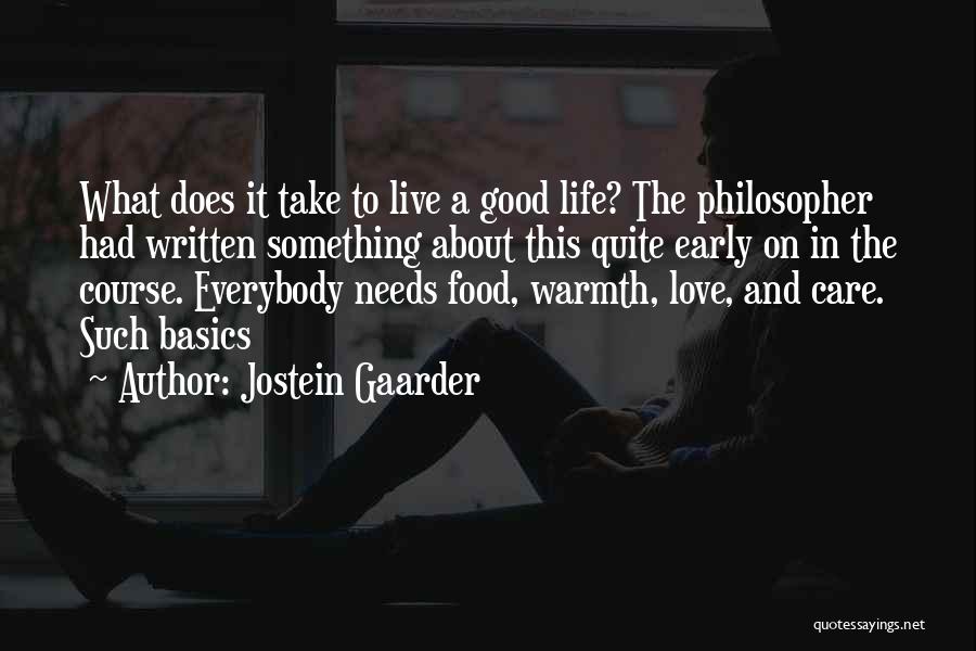 Love Needs Care Quotes By Jostein Gaarder