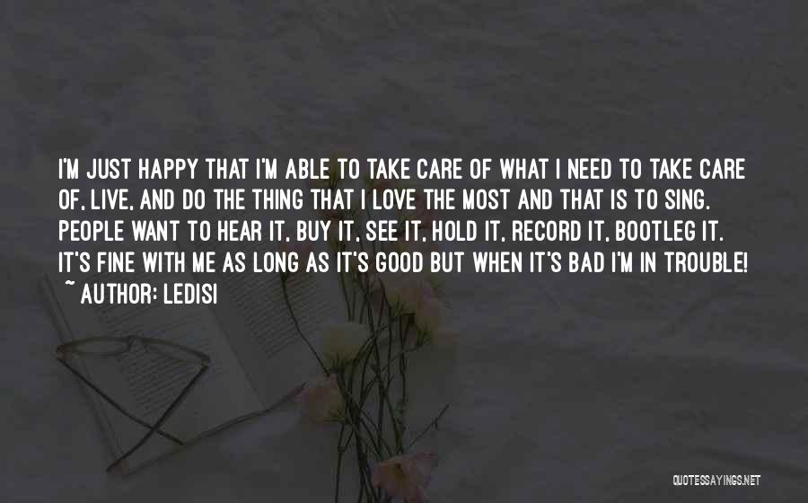 Love Needs Care Quotes By Ledisi