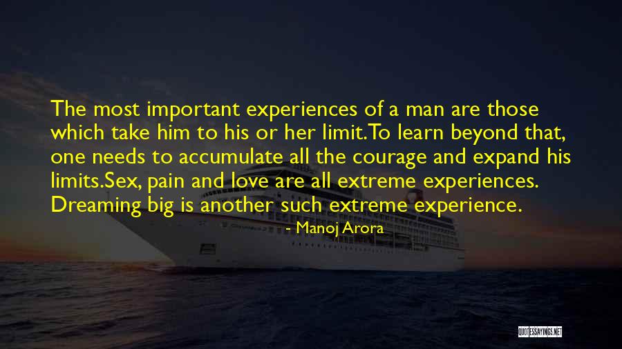 Love Needs Courage Quotes By Manoj Arora Love Needs Courage Quotes By Manoj Arora
